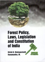 Forest Policy, Laws, Legislation and Constitution of India