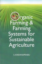 Organic Farming and Farming Systems for Sustainable Agriculture