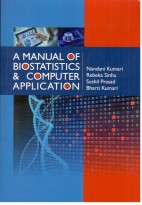 A Manual of Biostatistics & Computer Application
